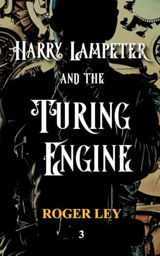 Harry Lampeter and the Turing Engine