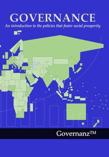 Governance An Introduction to the Policies that Foster Social Prosperity
