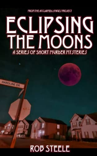 Eclipsing the Moons A Series Of Short Murder Mysteries