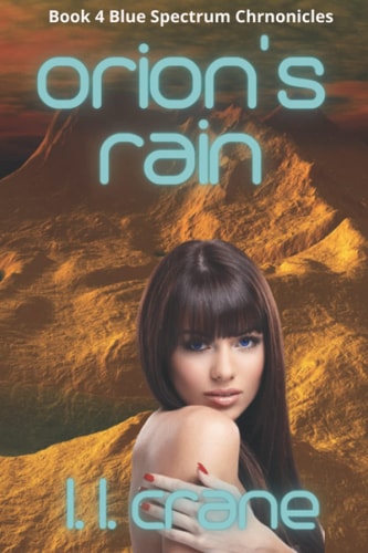 Orion's Rain Orion's Rain: A Post-Apocalyptic Survival Romance