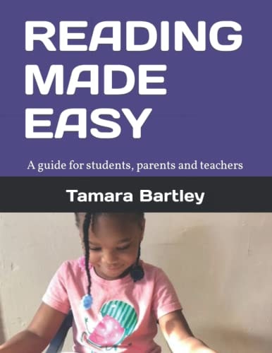 Reading Made Easy A Guide for Students, Parents and Teachers
