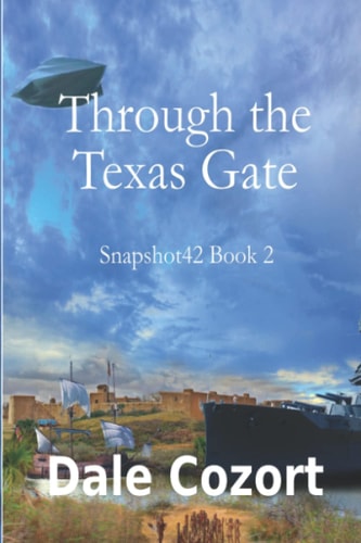 Snapshot42-Book2 Through The Texas Gate