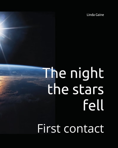 NIGHT THE STARS FELL First Contact