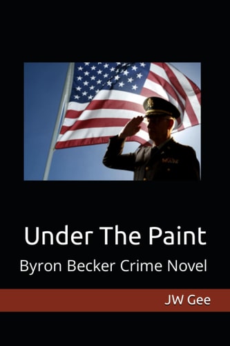 Under The Paint Byron Becker Crime Novel