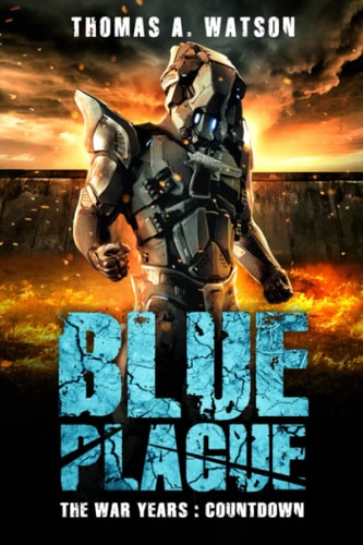 Blue Plague The War Years - Countdown (Book 8)