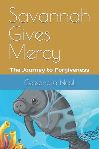 Savannah Gives Mercy The Journey to Forgiveness