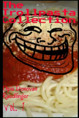 The Trollpasta Collection