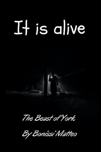 It is Alive The Beast of York
