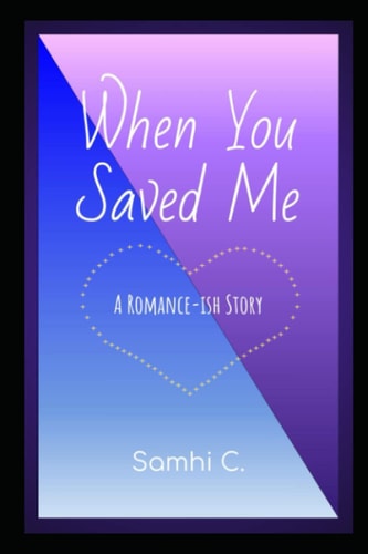 When You Saved Me A Romance-ish Story