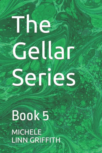 The Gellar Series Book 5