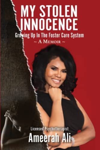 My Stolen Innocence Growing Up In the Foster Care System - A Memoir