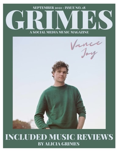 GRIMES MAGAZINE - SEPTEMBER 2021 - ISSUE NO.18: Featuring Atlantic Records Artist "Vance Joy" on the front cover & Sarah Kays is on the back cover!