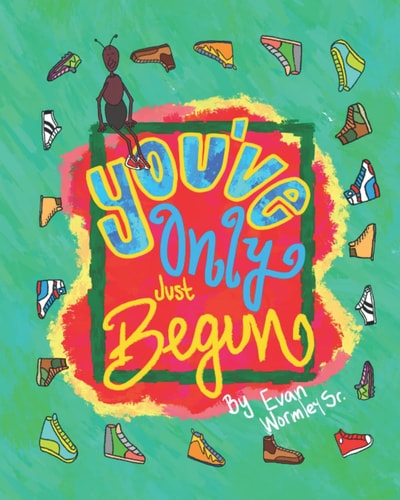 You've Only Just Begun!
