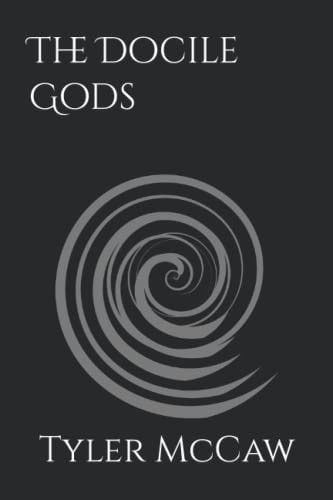 The Docile Gods