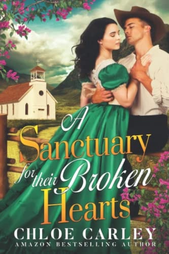A Sanctuary for Their Broken Hearts A Christian Historical Romance Book