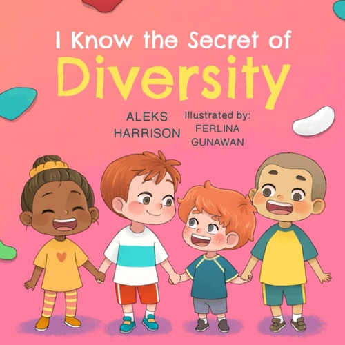 I Know the Secret of Diversity Children's Picture Book About Diversity and Inclusion