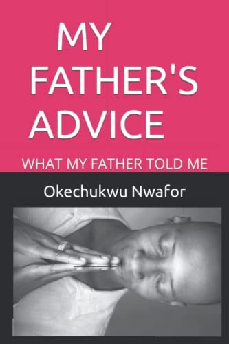 My Father's Advice What My Father Told Me