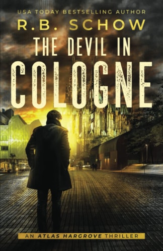 The Devil In Cologne A Vigilante Justice Thriller