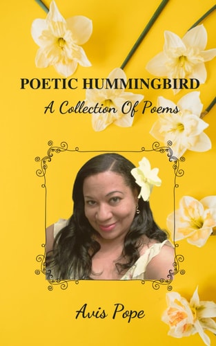 Poetic Hummingbird A Collection Of Poems