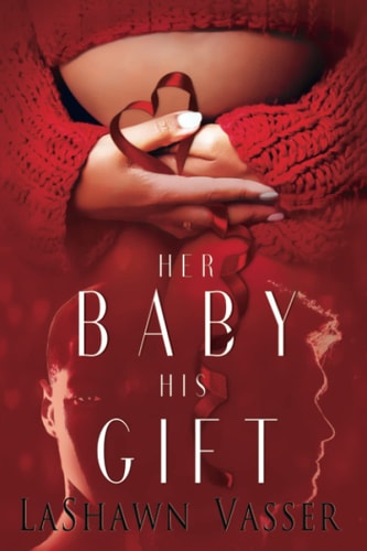 HER BABY HIS GIFT.