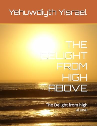 The Delight from High Above