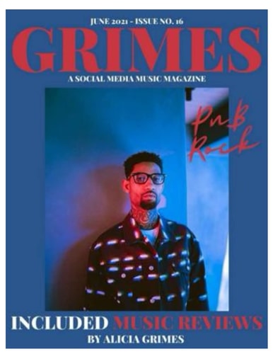 GRIMES MAGAZINE - JUNE 2021 - ISSUE NO. 16: Featuring Atlantic Records Platinum Artist "PNB ROCK" on the front cover and Atlantic Records Artist LiL EAZZYY on the back cover