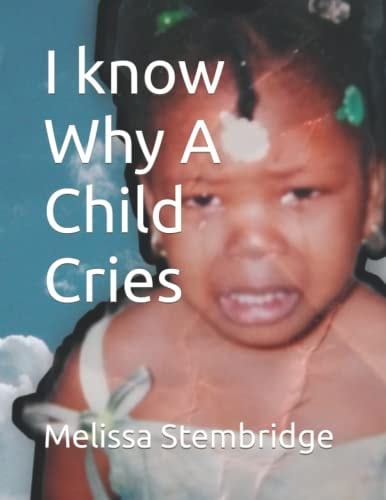 I Know Why A Child Cries
