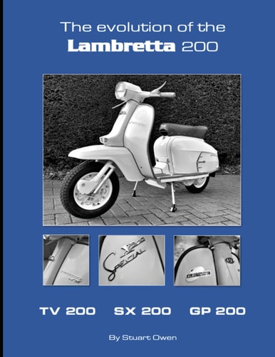 The Evolution of the Lambretta 200 TV 200 SX 200 GP 200
