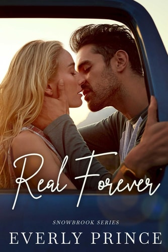 Real Forever: A Steamy, Small Town Romance (Snowbrook)