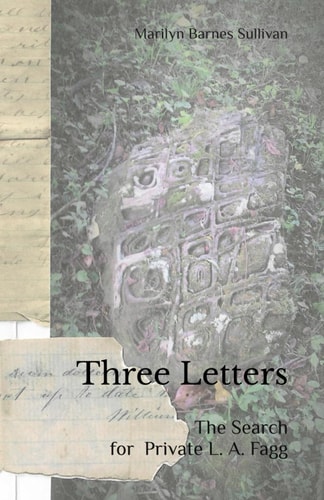 Three Letters The Search for Private L. A. Fagg