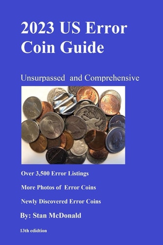 2023 US Error Coin Guide Unsurpassed and Comprehensive