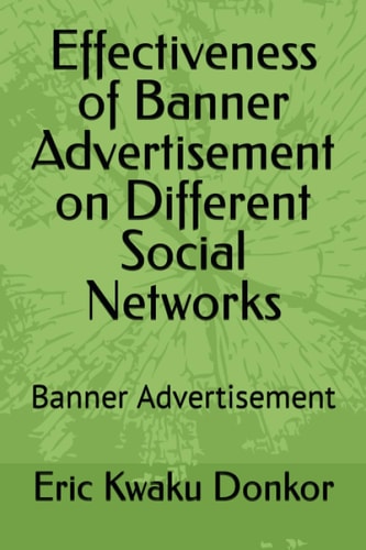Effectiveness of Banner Advertisement on Different Social Networks Banner Advertisement