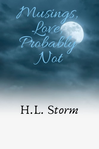 Musings, Love, Probably Not