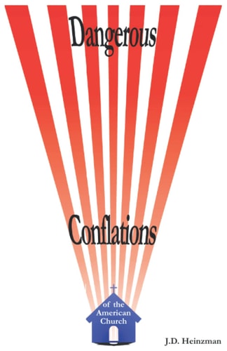 Dangerous Conflations of the American Church