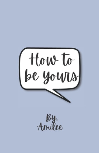 How To Be Yours