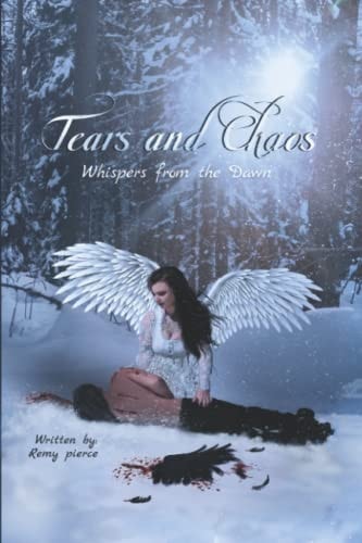 Tears And Chaos Whispers From The Dawn
