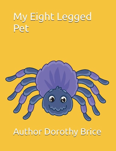 My Eight-Legged Pet