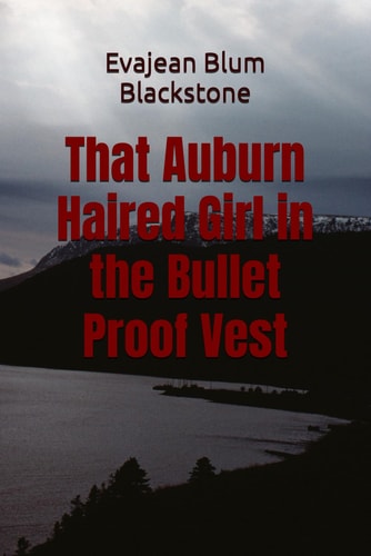 The Girl in the Bullet Proof Vest
