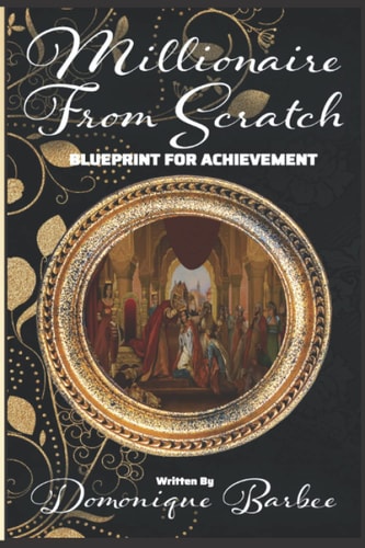 Millionaire from Scratch Blueprint For Achievement