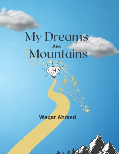 My Dreams Are Mountains Motivational Poetry Book For Young People