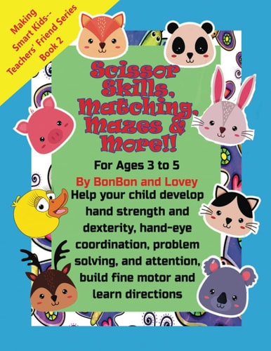 Scissor Skills, Matching, Mazes & More! Making Smart Kids--Teachers' Friend Book 2