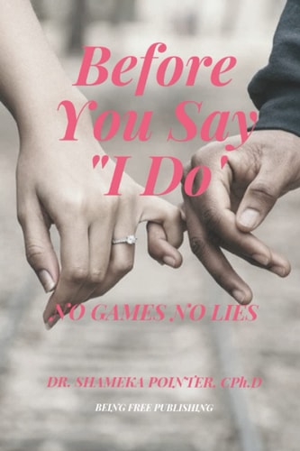 Before You Say I DO No Games No Lies