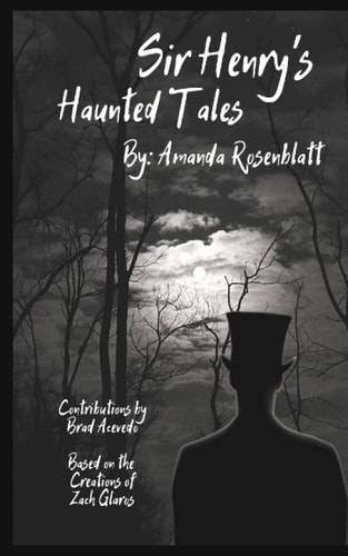 Sir Henry's Haunted Tales Dark Anthology Based on the Universe of Sir Henry's Haunted Trail