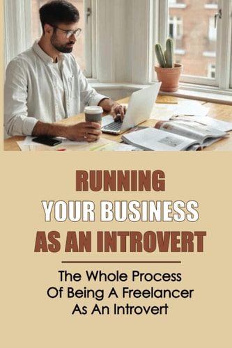 Running Your Business As An Introvert The Whole Process Of Being A Freelancer As An Introvert: Identifying All Your Skills