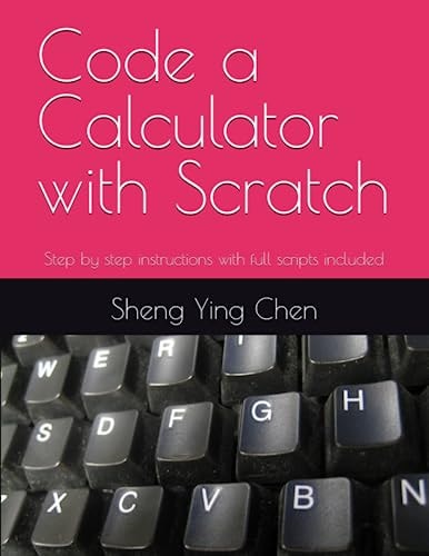 Code a Calculator with Scratch Step by Step Instructions with Full Scripts Included