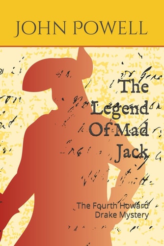 The Legend Of Mad Jack The Fourth Howard Drake Mystery