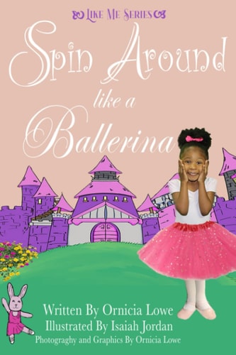 Spin Around Like a Ballerina Like Me Series