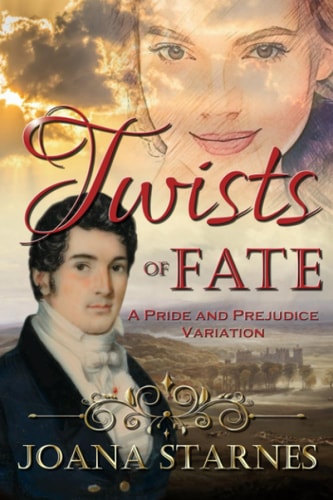 Twists of Fate A Pride and Prejudice Variation