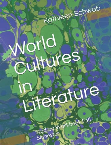 World Cultures in Literature Student Workbook Fall Semester