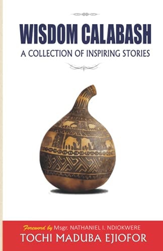 Wisdom Calabash A Collection of Inspiring Stories